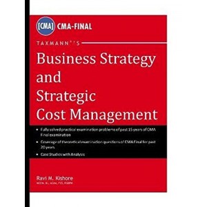 Taxmann's Business Strategy and Strategic Cost Management for ICWA, CMA - Final by Ravi M. Kishore